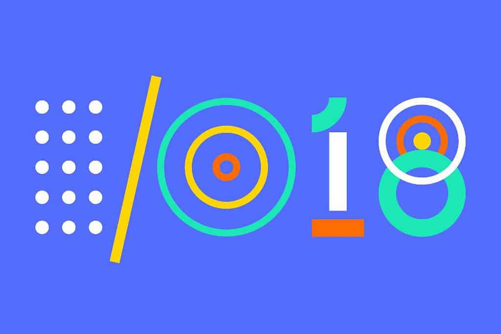 Google I/O 2018